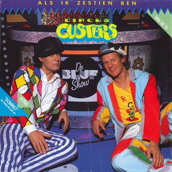 Circus Custers : Als Ik Zestien Ben (LP, Album)
