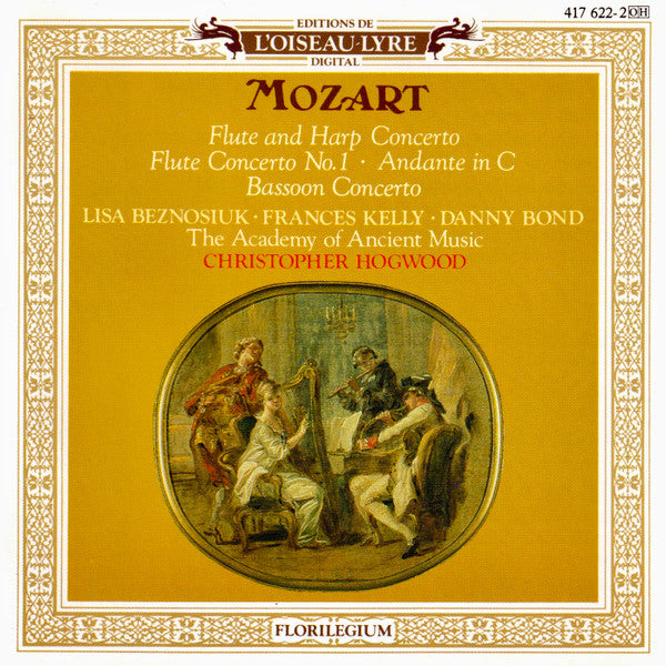 Wolfgang Amadeus Mozart • Lisa Beznosiuk • Frances Kelly • Danny Bond (2) • The Academy Of Ancient Music • Christopher Hogwood : Flute And Harp Concerto • Flute Concerto No. 1 • Andante In C • Bassoon Concerto (CD, Album)