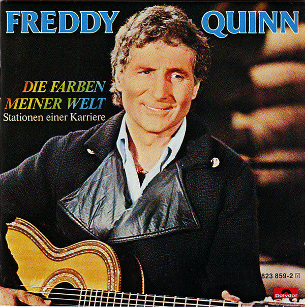 Freddy Quinn : Die Farben Meiner Welt - Stationen Einer Karriere (CD, Comp)