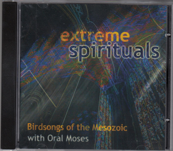 Birdsongs Of The Mesozoic With Oral Moses : Extreme Spirituals (CD, Album)