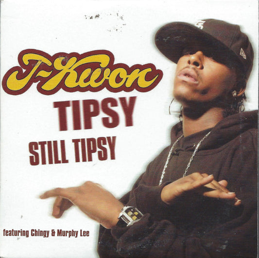 J-Kwon Featuring Chingy & Murphy Lee : Tipsy (Still Tipsy) (CD, Single, Car)