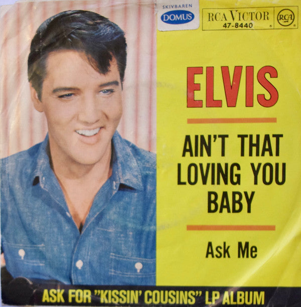 Elvis Presley : Ain't That Loving You Baby (7", Single)