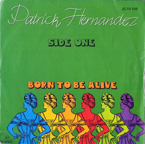 Patrick Hernandez : Born To Be Alive (7", Single)