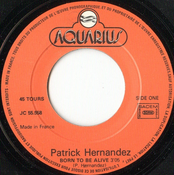 Patrick Hernandez : Born To Be Alive (7", Single)