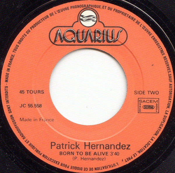 Patrick Hernandez : Born To Be Alive (7", Single)