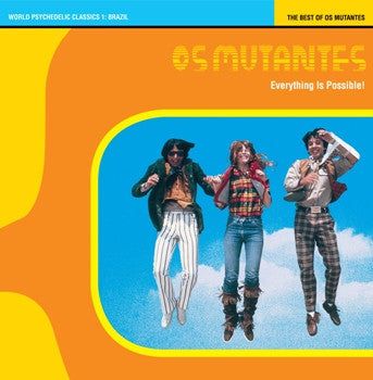 Os Mutantes : Everything Is Possible! - The Best Of Os Mutantes (CD, Comp, RM)