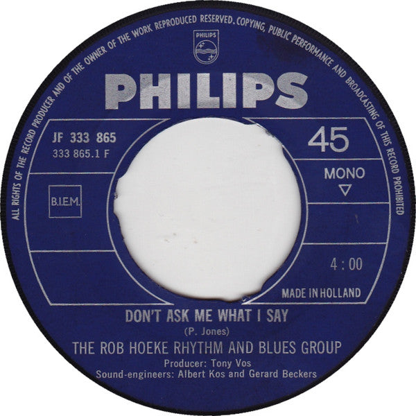 The Rob Hoeke Rhythm & Blues Group : Don't Ask Me What I Say / Baby Don't Go (7", Single, Mono)