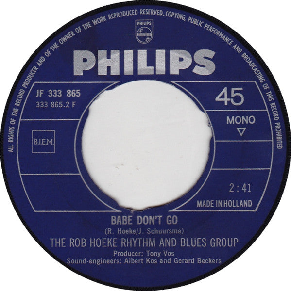 The Rob Hoeke Rhythm & Blues Group : Don't Ask Me What I Say / Baby Don't Go (7", Single, Mono)