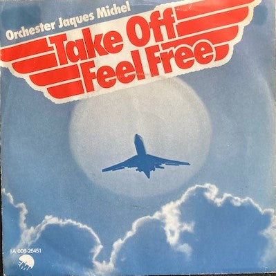 Orchester Jacques Michel : Take Off, Feel Free (7")