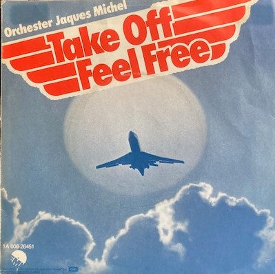 Orchester Jacques Michel : Take Off, Feel Free (7")