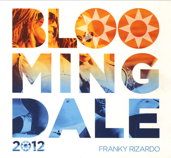 Franky Rizardo : Bloomingdale 2012 (CD, Comp + CD, Mixed)