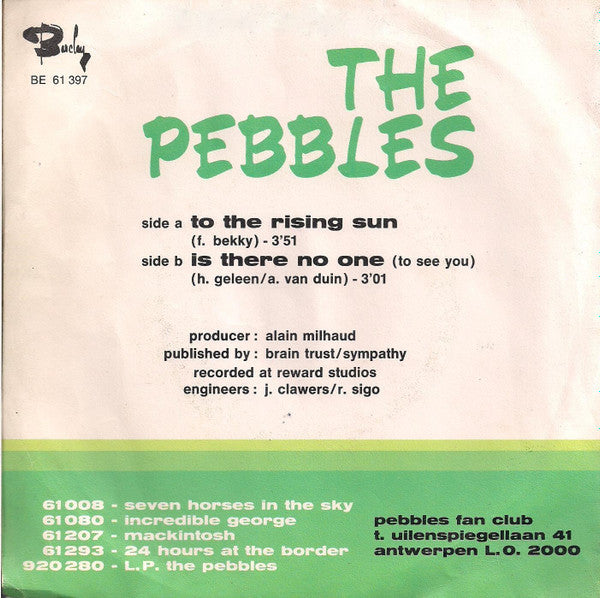 The Pebbles : To The Rising Sun / Is There No One (7", Single)