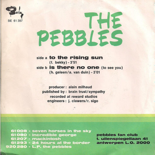 The Pebbles : To The Rising Sun / Is There No One (7", Single)