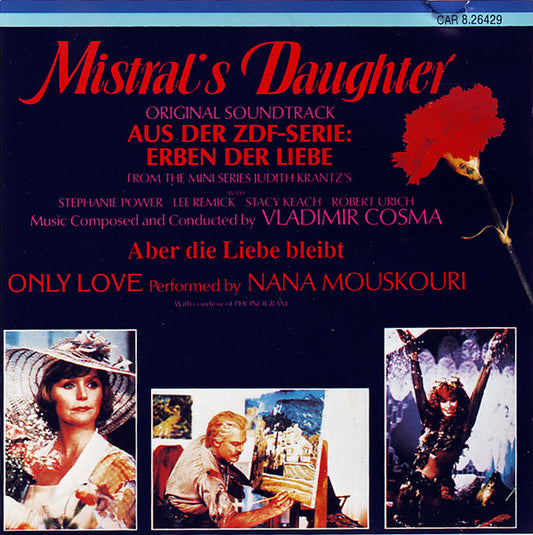 Vladimir Cosma : Mistral's Daughter - Original Soundtrack Aus Der ZDF-Serie: Erben Der Liebe (CD, Album, RE)