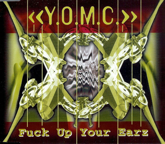 Y.O.M.C. : Fuck Up Your Earz (CD, Maxi)