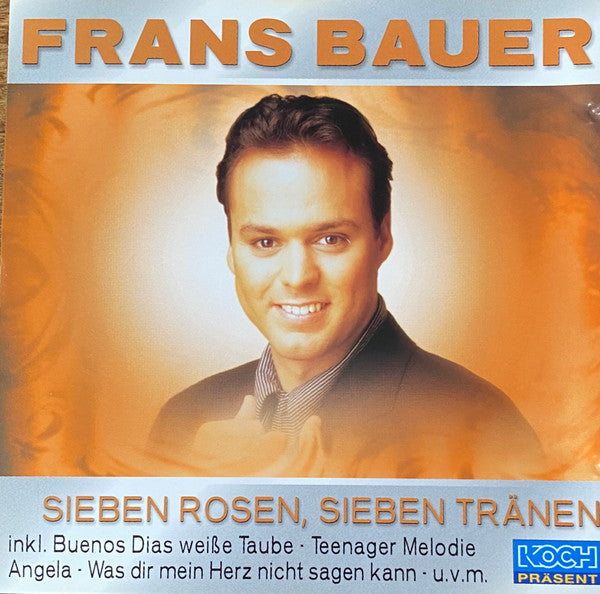 Frans Bauer : Sieben Rosen, Sieben Tränen (CD, Comp)