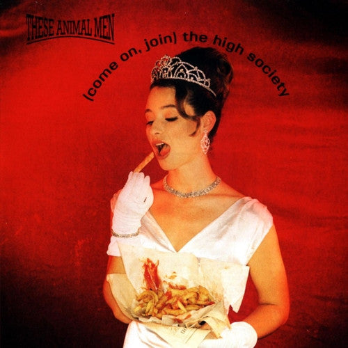 These Animal Men : (Come On, Join) The High Society (CD, Album)