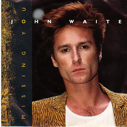 John Waite : Missing You (7", Single)