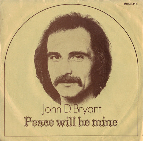 John Bryant (7) : Peace Will Be Mine (7", Single)