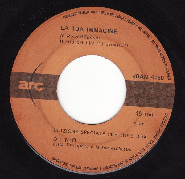 Dino (7) : La Tua Immagine / Besame Mucho (7", Mono, Jukebox)