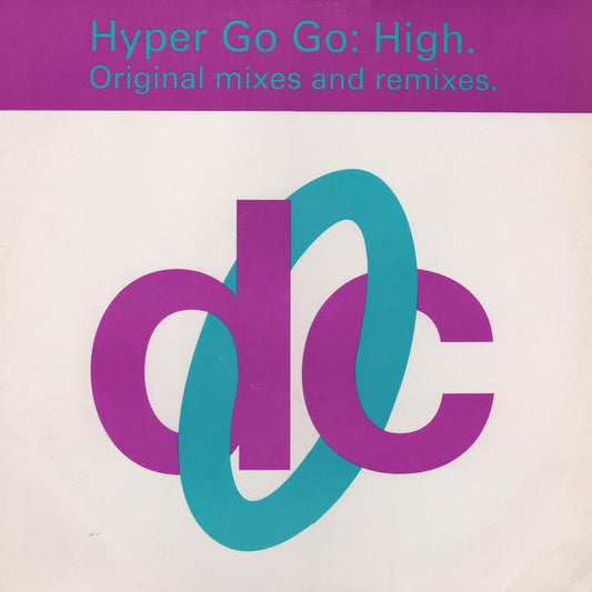 Hyper Go Go : High (Original Mixes And Remixes) (12")