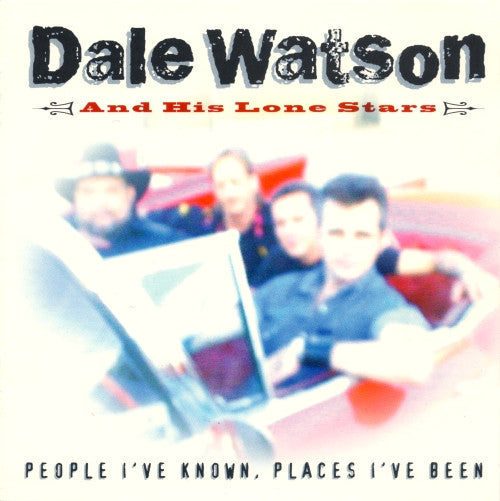 Dale Watson And His Lone Stars : People I've Known, Places I've Been (CD, Album)