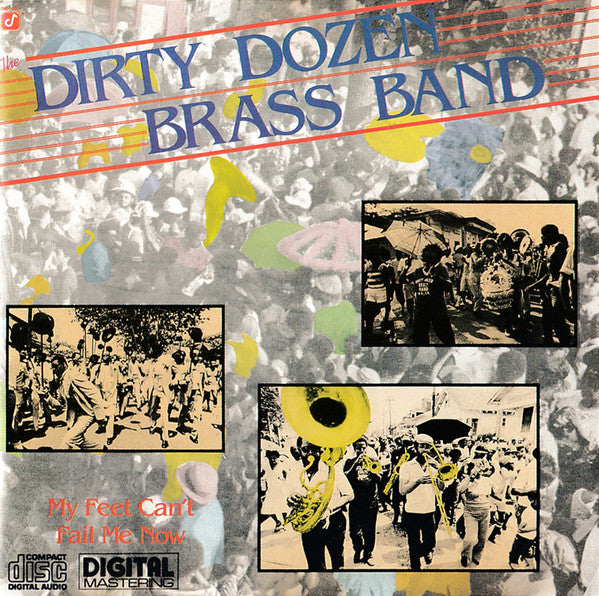 The Dirty Dozen Brass Band : My Feet Can't Fail Me Now (CD, Album)