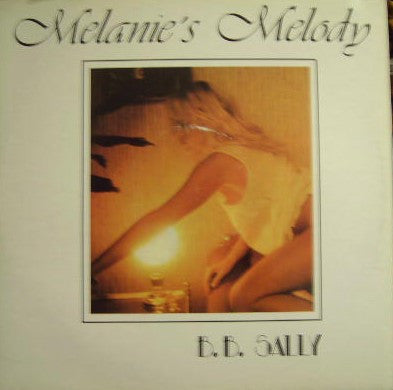 B. B. Sally : Melanie's Melody (12")