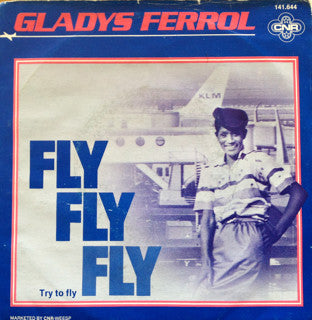 Gladys Ferrol : Fly Fly Fly (7")