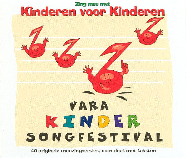 Kinderen voor Kinderen : Zing Mee Met Kinderen Voor Kinderen - VARA Kindersongfestival (2xCD, Comp)