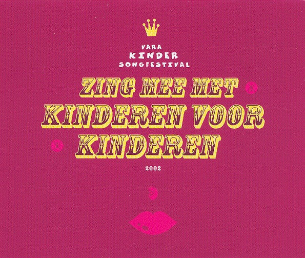 Kinderen voor Kinderen : VARA Kindersongfestival - Zing Mee Met Kinderen Voor Kinderen 2002 (2xCD, Comp)