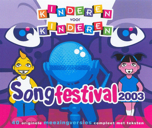 Kinderen voor Kinderen : Songfestival 2003 - Zing Mee Met Kinderen Voor Kinderen (2xCD, Comp)