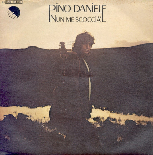 Pino Daniele : Nun Me Scoccià' (7", Single)