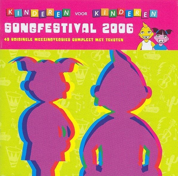 Kinderen voor Kinderen : Songfestival 2006 (2xCD, Comp)