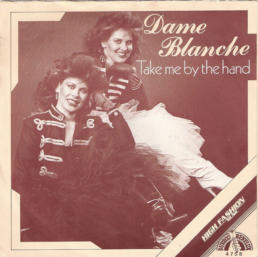 Dame Blanche : Take Me By The Hand (7", Single)