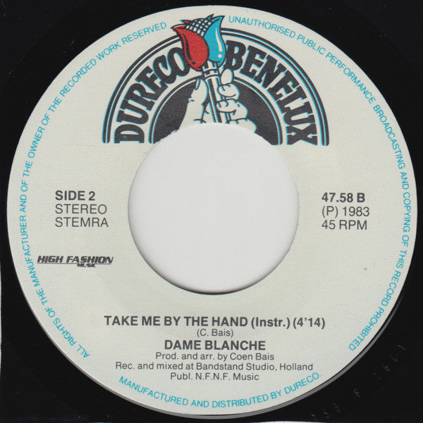Dame Blanche : Take Me By The Hand (7", Single)