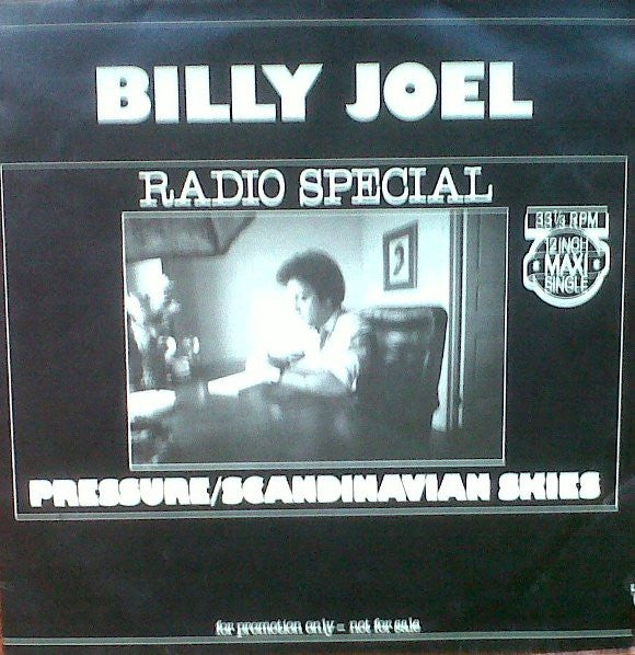 Billy Joel : Radio Special (Pressure / Scandinavian Skies) (12", Maxi, Promo)