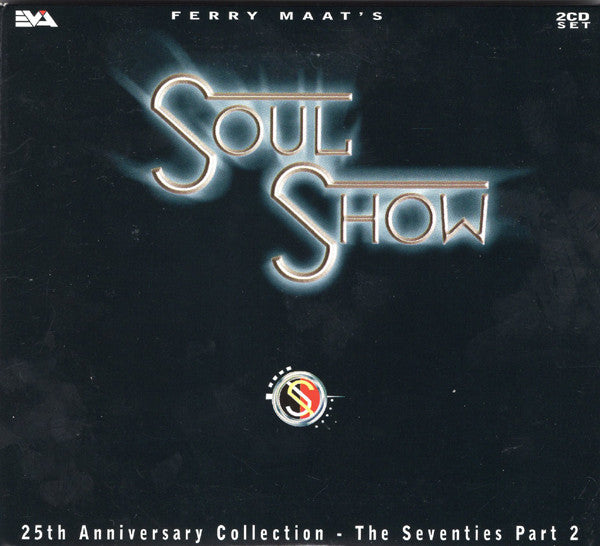 Various : Ferry Maat's Soulshow - 25th Anniversary Collection - The Seventies Part 2 (2xCD, Comp)