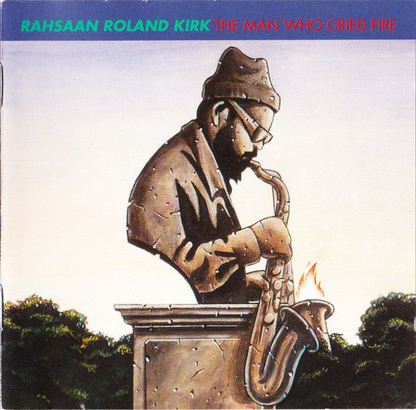 Roland Kirk : The Man Who Cried Fire (CD)