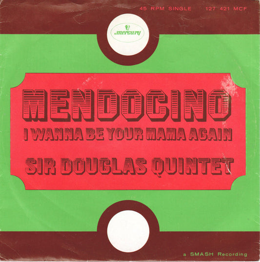 Sir Douglas Quintet : Mendocino (7", Single, Mono)