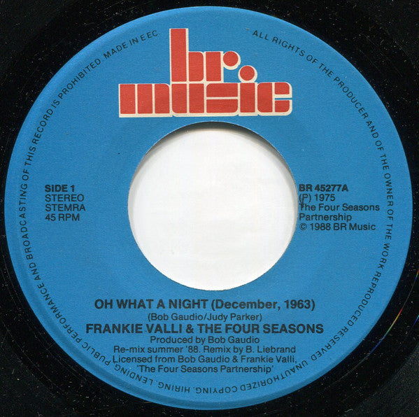 The Four Seasons Featuring Frankie Valli : Oh What A Night (December, 1963) (Ben Liebrand Re-Mix 1988) (7", Single)