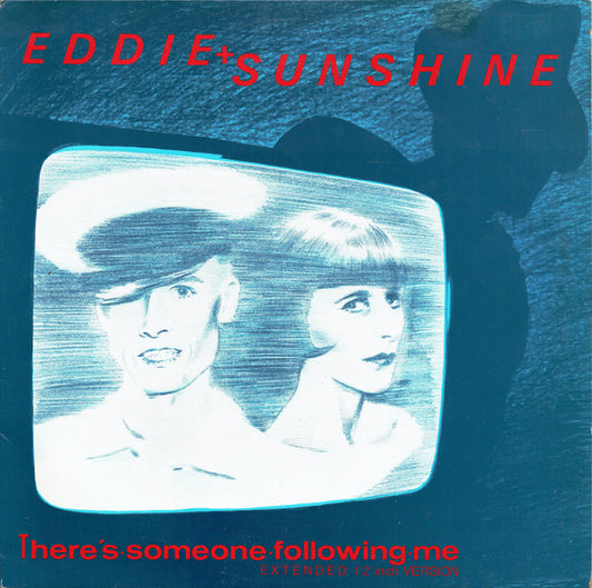 Eddie & Sunshine : There's Someone Following Me (Extended 12 Inch Version) (12")