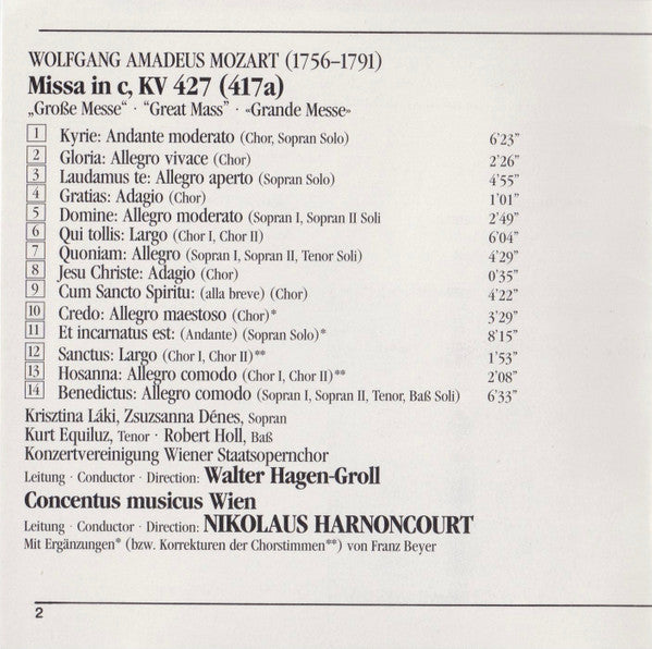 Wolfgang Amadeus Mozart, Krisztina Laki, Zsuzsanna Dénes, Kurt Equiluz, Robert Holl, Konzertvereinigung Wiener Staatsopernchor, Concentus Musicus Wien, Nikolaus Harnoncourt : Missa In C, KV 427 "Grosse Messe" (CD, Album, RE, (CT)