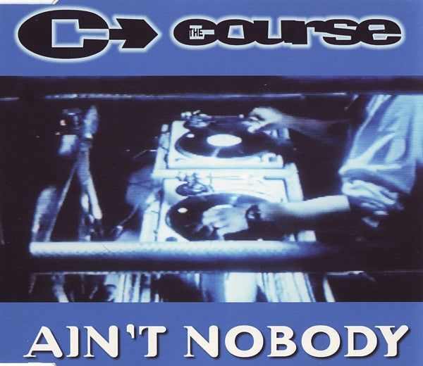 The Course : Ain't Nobody (CD, Maxi)