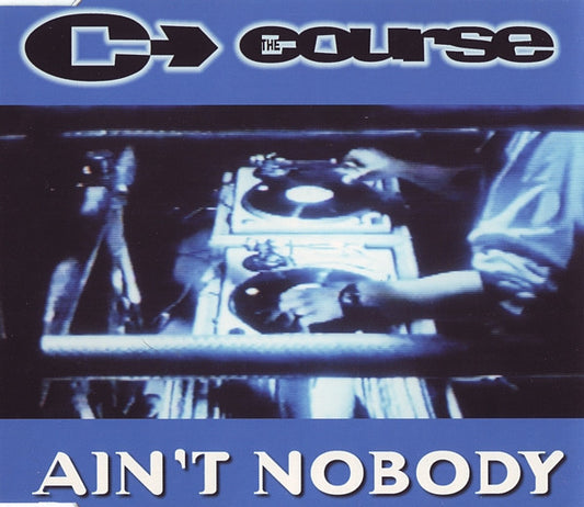 The Course : Ain't Nobody (CD, Maxi)