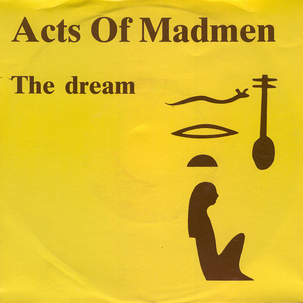 Acts Of Madmen : The Dream (7", Single)