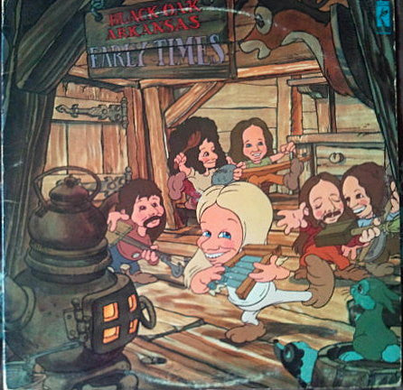 Black Oak Arkansas : Early Times (LP, Album)