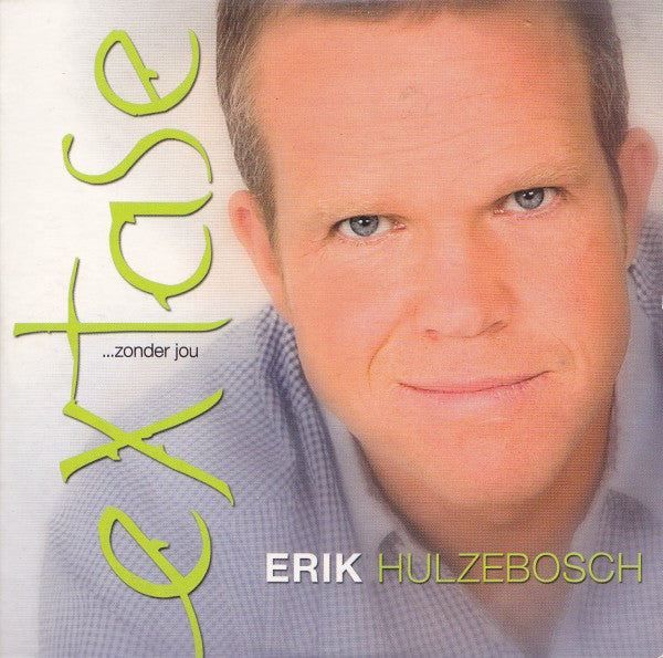 Erik Hulzebosch : Extase ...Zonder Jou (CD, Single)