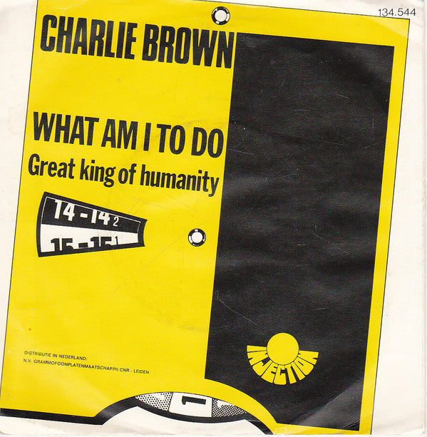Charlie Brown (30) : What Am I To Do (7", Single)
