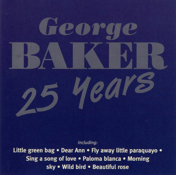 George Baker : 25 Years (CD, Album, Comp)